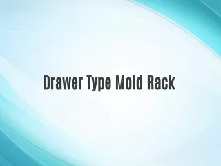 Drawer Type Mold Rack