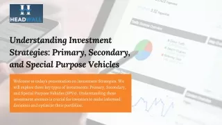 Understanding Investment Strategies Primary, Secondary, and Special Purpose Vehicles