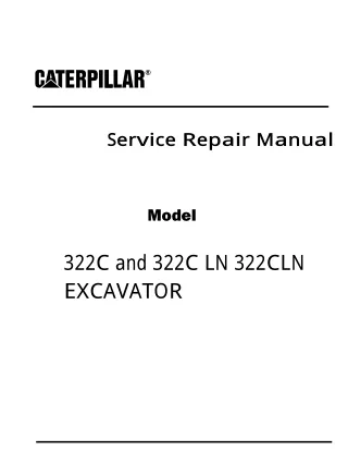 Caterpillar Cat 322C LN 322CLN EXCAVATOR (Prefix BFK) Service Repair Manual (BFK00001 and up)