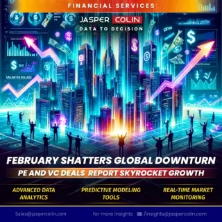February Shatters Global Downturn- PE and VC Deals Report Skyrocket Growth
