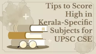 Tips to Score High in Kerala-Specific Subjects for UPSC CSE