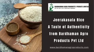 Jeerakasala Rice A Taste of Authenticity from Bardhaman Agro Products Pvt Ltd