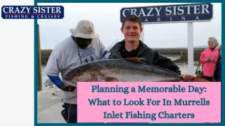 Planning a Memorable Day What to Look For In Murrells Inlet Fishing Charters