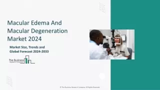 Macular Edema and Macular Degeneration Global Market Report 2024