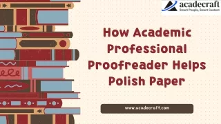 How Academic Professional Proofreader Helps Polish Paper