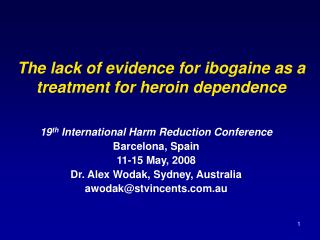 The lack of evidence for ibogaine as a treatment for heroin dependence