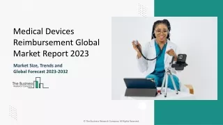 Medical Devices Reimbursement Market Size, Growth And Trends 2024