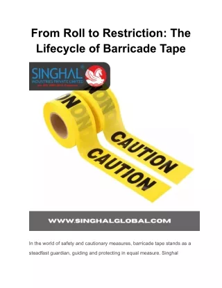 From Roll to Restriction_ The Lifecycle of Barricade Tape (1)