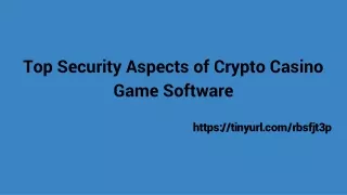 Top Security Aspects of Crypto Casino Game Software