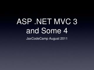 ASP .NET MVC 3 and Some 4