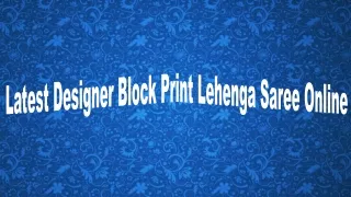 Latest Designer Block Print Lehenga Saree Online