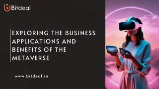 Exploring the Business Applications and Benefits of the Metaverse
