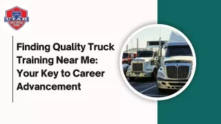 Finding Quality Truck Training Near Me: Your Key to Career Advancement