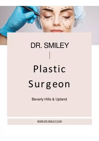 dr smiley plastic surgeon in beverly hills and upland