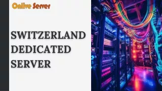 Boost Your Site with Onlive Server Switzerland Dedicated Server