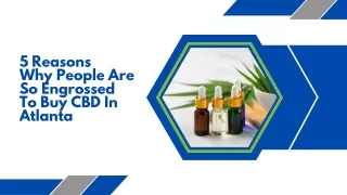 5 Reasons Why People Are So Engrossed To Buy CBD In Atlanta