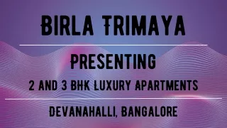 Birla Trimaya - Discover Tranquil Luxury Prestigious 2 and 3 BHK Apartments
