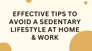 Effective Tips To Avoid A Sedentary Lifestyle At Home & Work