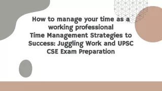 How to manage your time as a working professional Time Management Strategies to Success