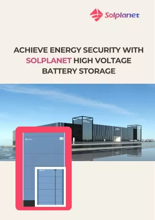 Achieve Energy Security with Solplanet High Voltage Battery Storage