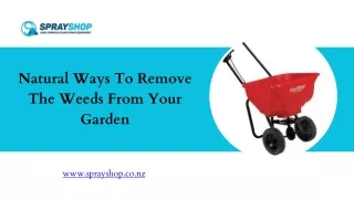 Natural Ways To Remove The Weeds From Your Garden