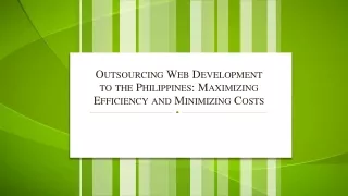 Outsourcing Web Development to the Philippines Maximizing Efficiency