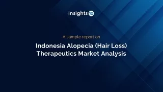 Indonesia Alopecia (Hair Loss) Therapeutics Market Sample Report 2022 to 2030