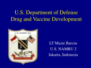U.S. Department of Defense Drug and Vaccine Development
