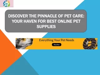 Discover the Pinnacle of Pet Care Your Haven for Best Online Pet Supplies