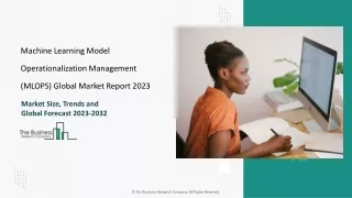 Machine Learning Model Operationalization Management (MLOPS) Market 2024-2033