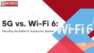 5G vs. Wi-Fi 6 Decoding the Battle for Supersonic Speeds