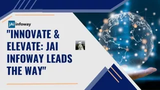 Jai Infoway Pvt. Ltd. Leading Through Achievements