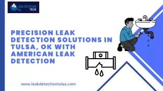 Precision Leak Detection Solutions in Tulsa, OK with American Leak Detection