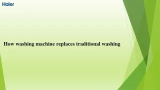 How washing machine replaces traditional washing