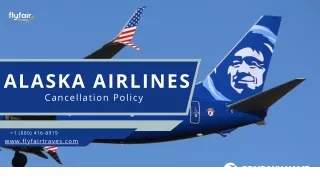 Alaska Airlines Cancellation and Refund Policy