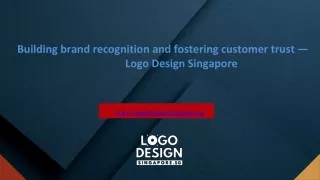 Building brand recognition and fostering customer trust — Logo Design Singapore