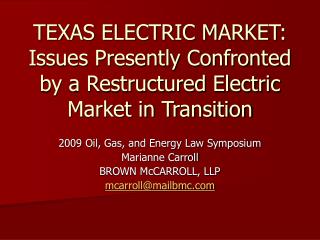 TEXAS ELECTRIC MARKET: Issues Presently Confronted by a Restructured Electric Market in Transition