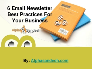 6 Email Newsletter Best Practices For Your Business