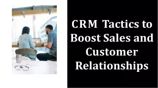 CRM Tactics to Boost Sales and Customer Relationships