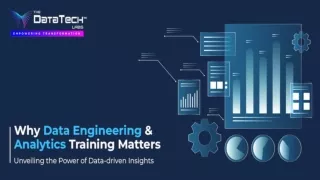 Unveiling the Power Why Data Engineering and Analytics Training