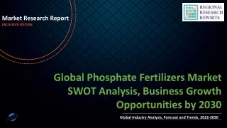 Phosphate Fertilizers Market SWOT Analysis, Business Growth Opportunities by 2030