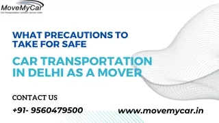 What Precautions To Take For Safe Car Transportation in Delhi As A Mover