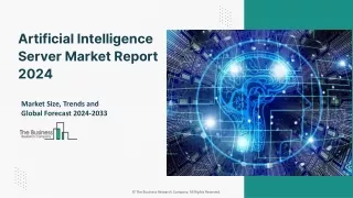 Artificial Intelligence Server Market 2024: Global Industry Analysis Report