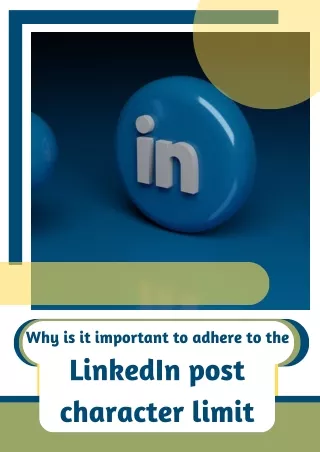 Why Is It Important To Adhere To The LinkedIn Post Character Limit