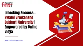 Unlocking Success - Swami Vivekanand Subharti University -  Empowered by Online Vidya