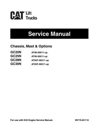 Caterpillar Cat GC25N Forklift Lift Trucks Service Repair Manual SN AT90-00011 and up