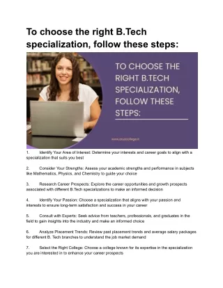 To choose the right B.Tech specialization, follow these steps: