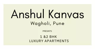 Anshul Kanvas Wagholi Pune Brochure