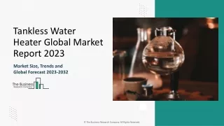Tankless Water Heater Market Size, Share, Growth, Trends And Forecast 2024-2033