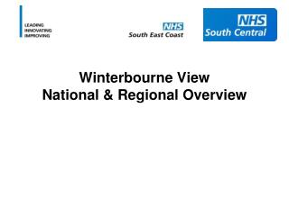Winterbourne View National & Regional Overview